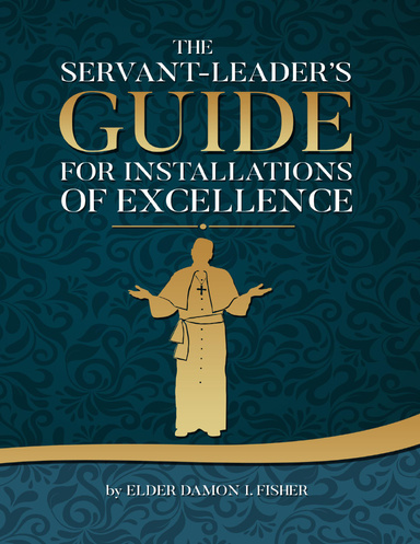 The Servant Leader Guide for Installations of Excellence