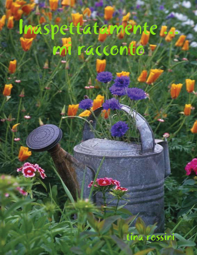 Inaspettatamente .... mi racconto