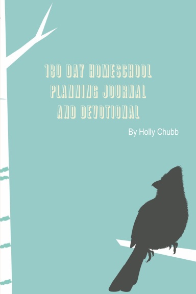 6 Month Homeschool Planning Journal and Devotional