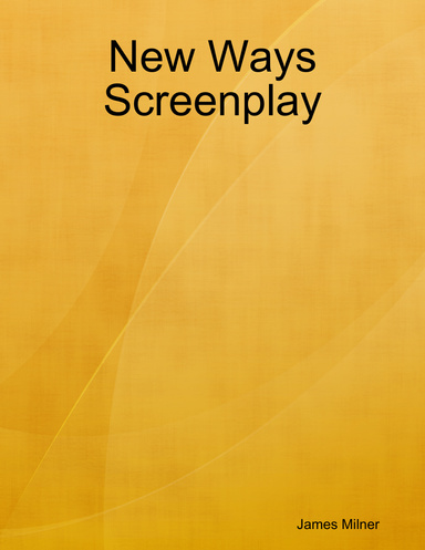 New Ways Screenplay