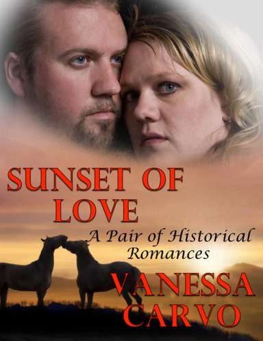 Sunset of Love: A Pair of Historical Romances