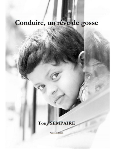 Conduire, un rêve de gosse.