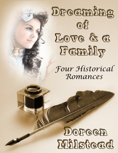 Dreaming of Love & a Family: Four Historical Romances