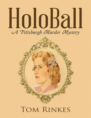 Holo Ball: A Pittsburgh Murder Mystery