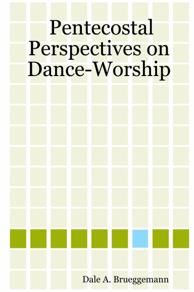 Pentecostal Perspectives on Dance-Worship