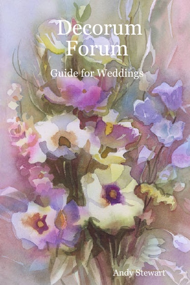 Decorum Forum:  Guide for Weddings