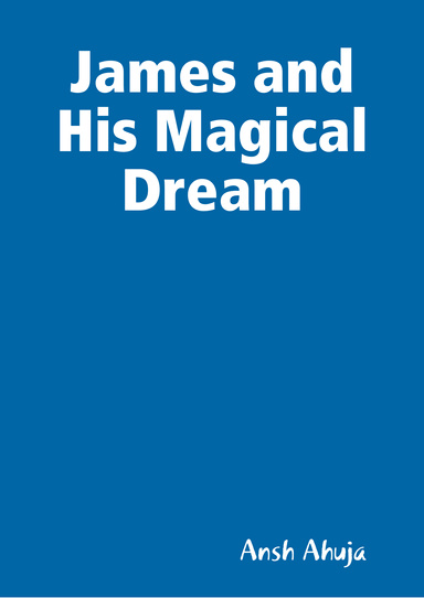 James and His Magical Dream