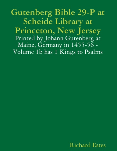 Gutenberg Bible 29-P at Scheide Library at Princeton, New Jersey - Printed by Johann Gutenberg at Mainz, Germany in 1455-56 - Volume 1b has 1 Kings to Psalms