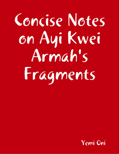Concise Notes on Ayi Kwei Armah's Fragments