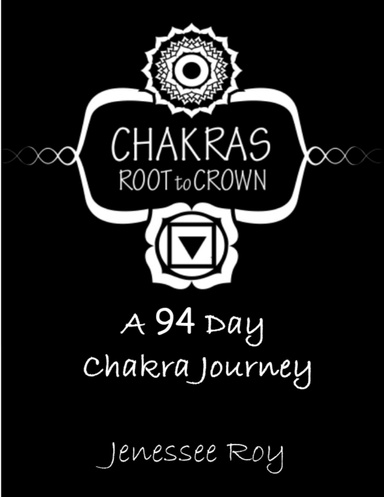 Chakras Root to Crown - A 94 Day Chakra Journey
