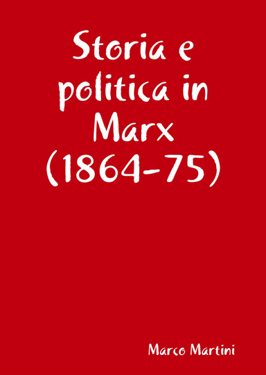 Storia e politica in Marx (1864-75)