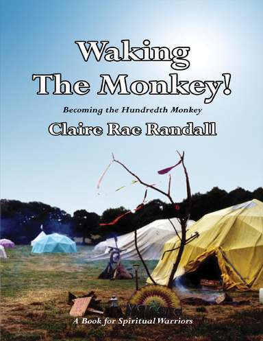 Waking the Monkey!: Becoming the Hundredth Monkey