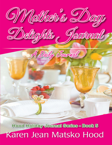 Mother's Day Delights Journal