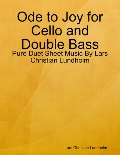 Ode to Joy for Cello and Double Bass - Pure Duet Sheet Music By Lars Christian Lundholm
