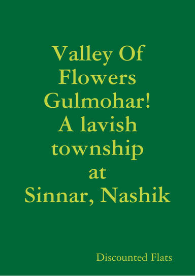 Valley Of Flowers Gulmohar! A lavish township at Sinnar, Nashik