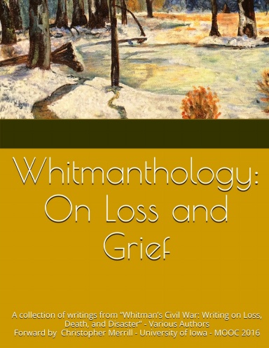 Whitmanthology: on Loss and Grief