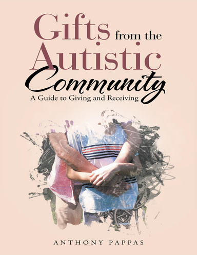 Gifts from the Autistic Community: A Guide to Giving and Receiving