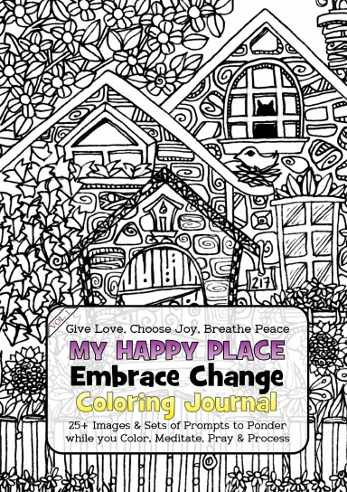 My Happy Place, Book #7- Embrace Change - Vol.1