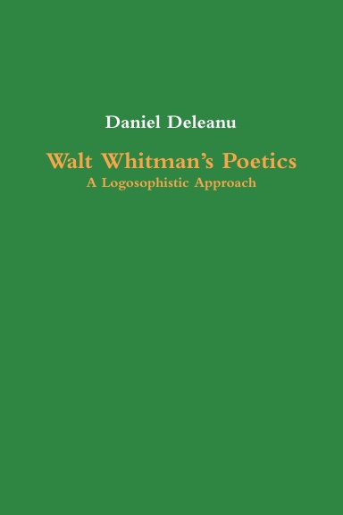 Walt Whitman’s Poetics: A Logosophistic Approach
