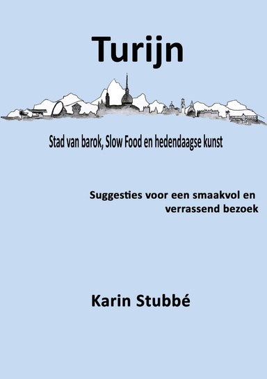 Turijn. Stad van barok, Slow Food en hedendaagse kunst