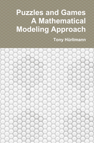 Puzzles and Games: A Mathematical Modeling Approach
