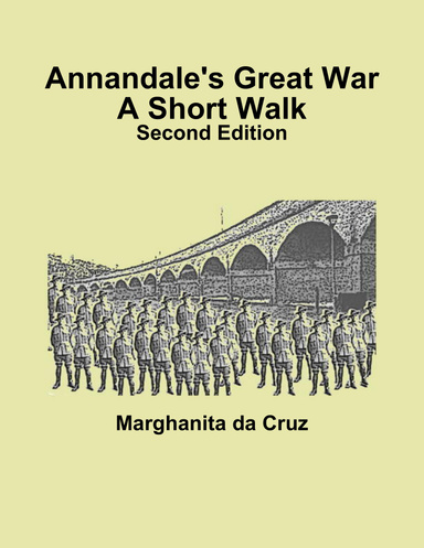 Annandale's Great War: A Short Walk Second Edition