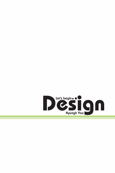 Let's begin Design