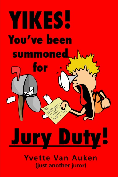 Yikes! You've been summoned for Jury Duty!