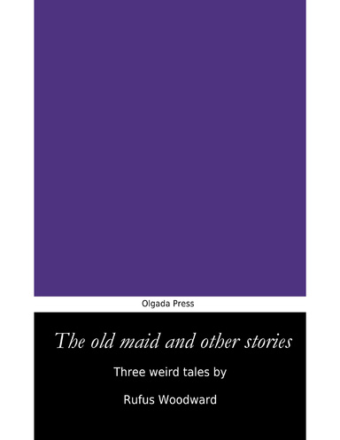The Old Maid and Other Stories