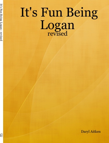 It's Fun Being Logan - revised