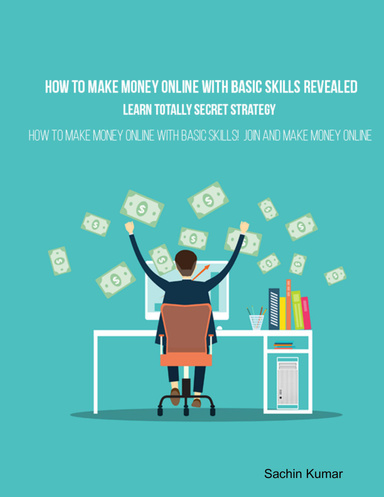 Make Money Online Home Business With Basic Skills
