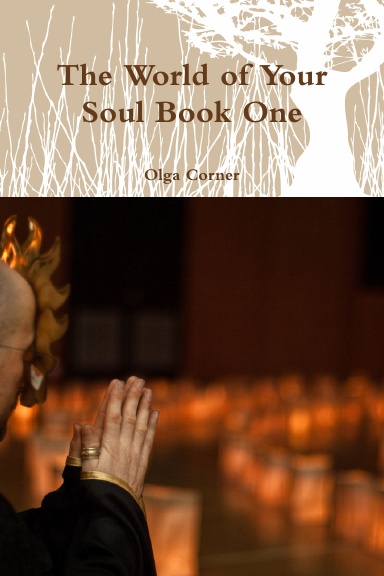 The World of Your Soul Book One