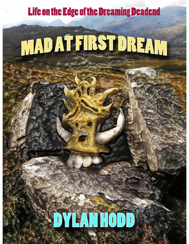 Mad At First Dream