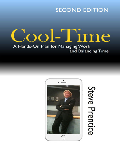 Cool Time: A Hands On Plan for Managing Work and Balancing Time