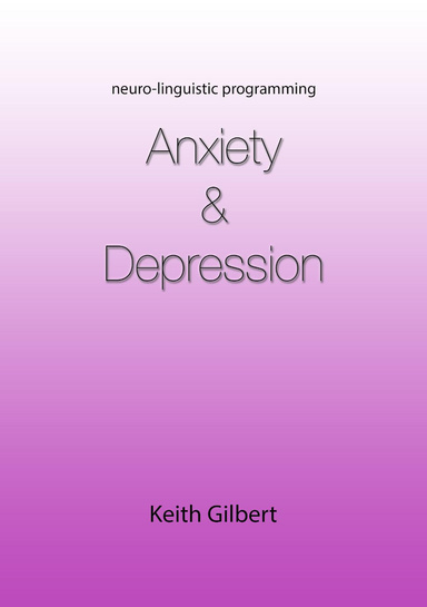 Neuro-linguistic Programming: Anxiety & Depression