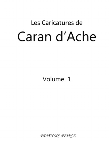 Les Caricatures de Caran d'Ache  Volume 1