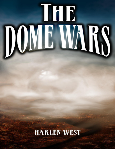The Dome Wars