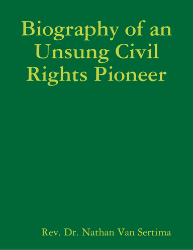 Biography of an Unsung Civil Rights Pioneer