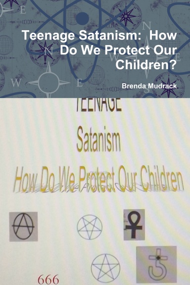 Teenage Satanism:  How Do We Protect Our Children?