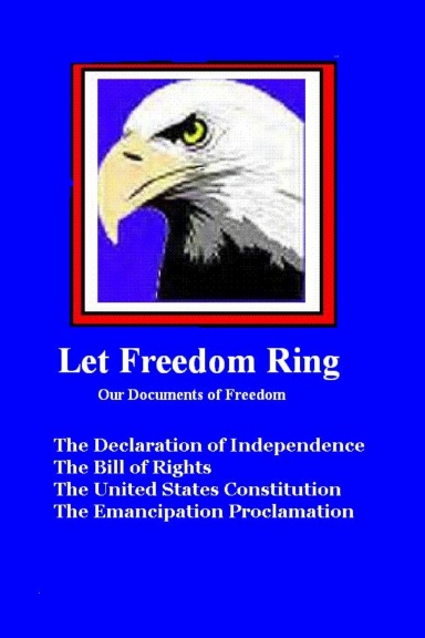 Let Freedom Ring, Our Documents of Freedom