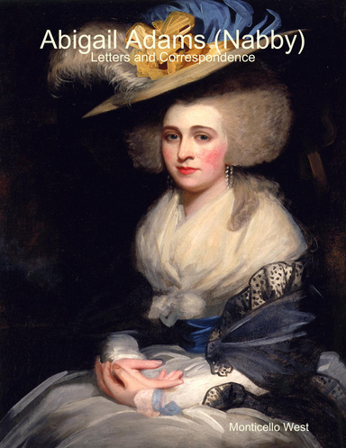 Abigail Adams (Nabby): Letters and Correspondence