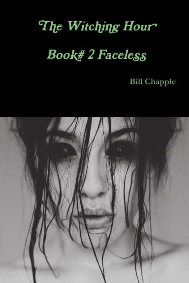 The Witching Hour Book # 2 Faceless