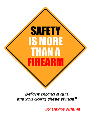 Safety Is More Than a Firearm