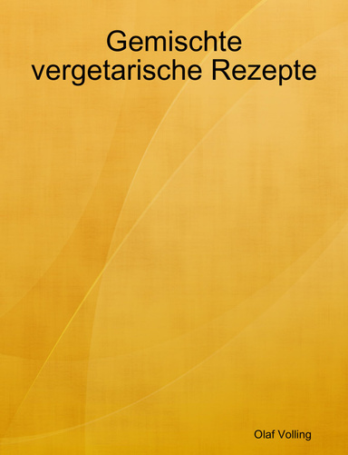 Gemischte vergetarische Rezepte