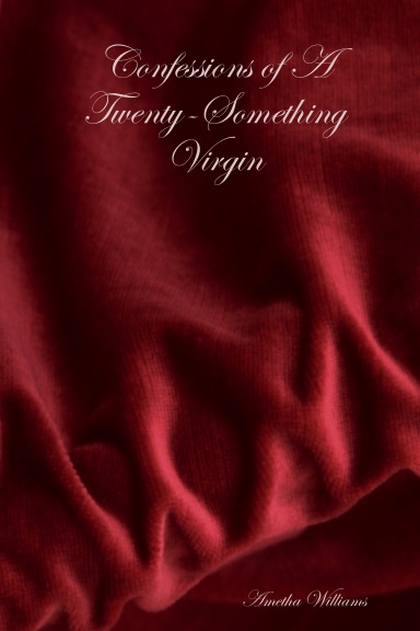 Confessions of A Twenty-Something Virgin