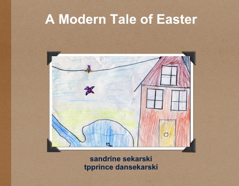 A Modern Tale of Easter