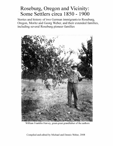 Roseburg, Oregon and Vicinity: Some Settlers circa 1850 - 1900