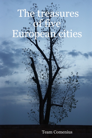The treasures of five European cities