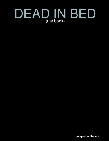 DEAD . IN . BED  (the book)