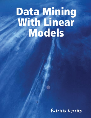 Data Mining With Linear Models